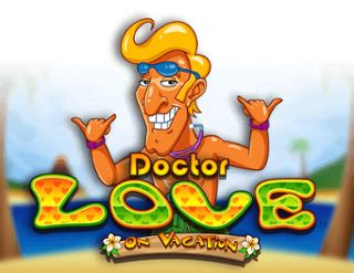Doctor Love On Vacation Slot .
